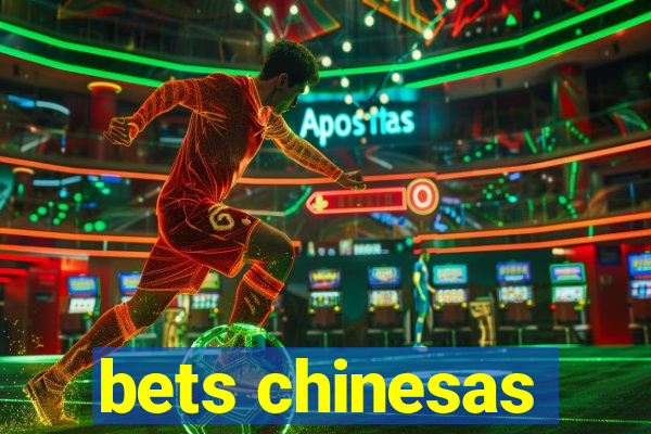 bets chinesas